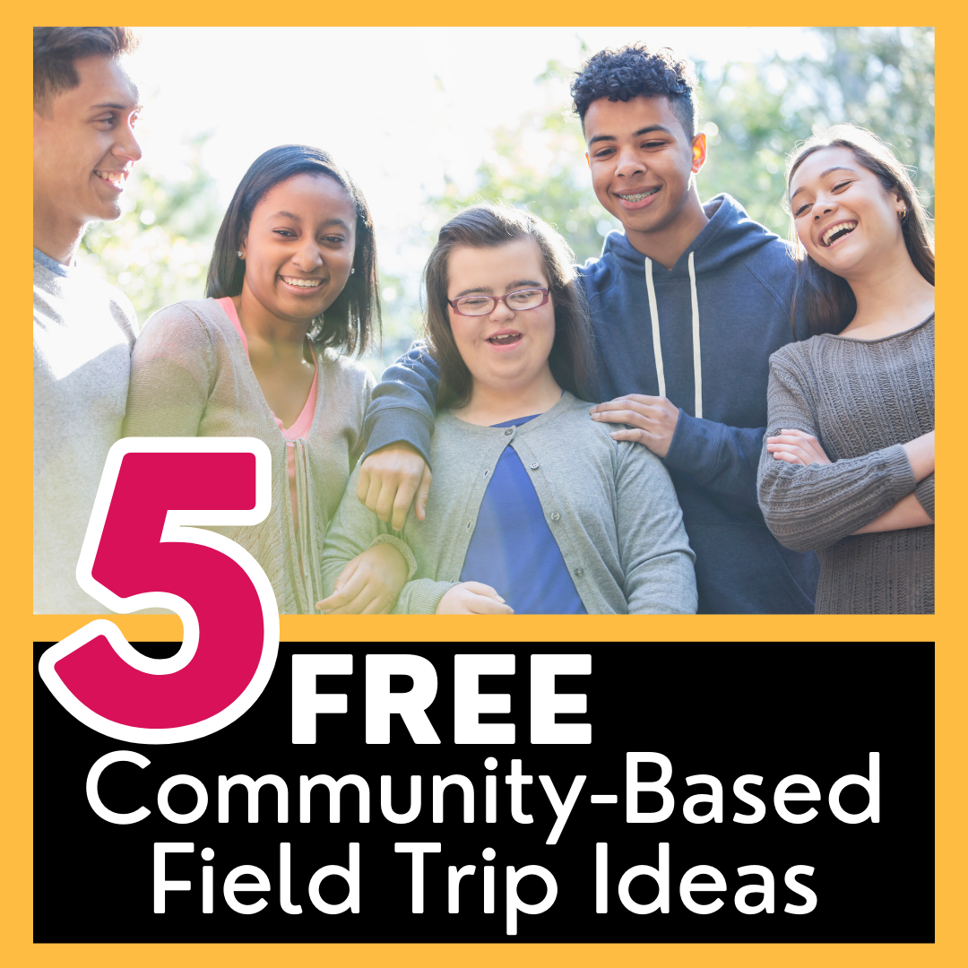 5 Free Community Trip Ideas for Transition Classrooms – FUNctional ...