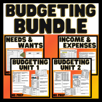 Budgeting BUNDLE - Needs & Wants - Income & Expense - Life Skills - Budget